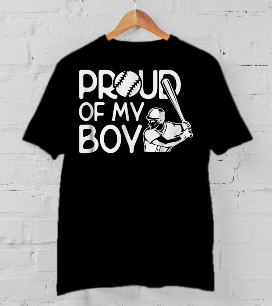 Proud Of My Boy Baseball Batter T-Shirt