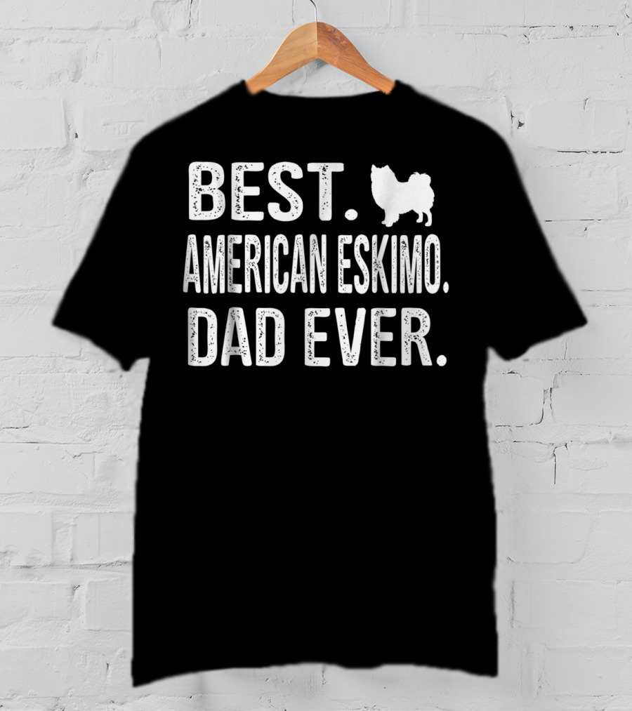 Best American Eskimo Dog Dad Ever T-Shirt