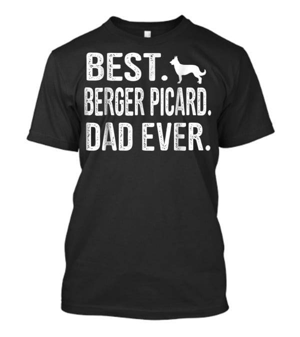 Best Berger Picard Dad Ever Dog T-Shirt