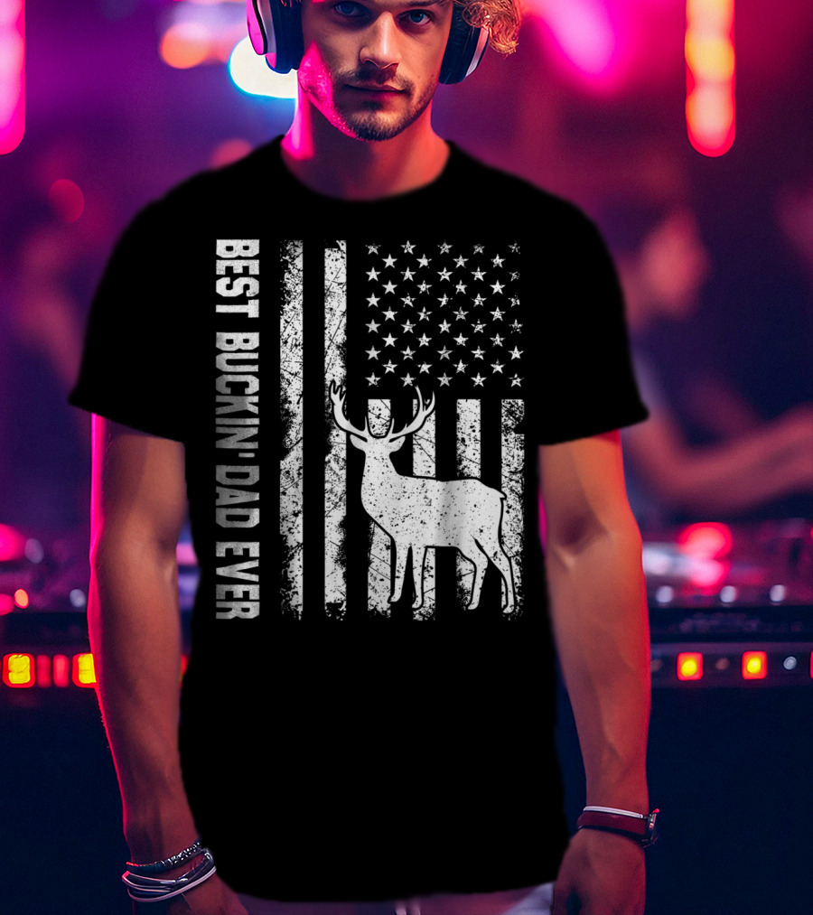 Best Buckin Dad Ever American Flag Deer T-Shirt