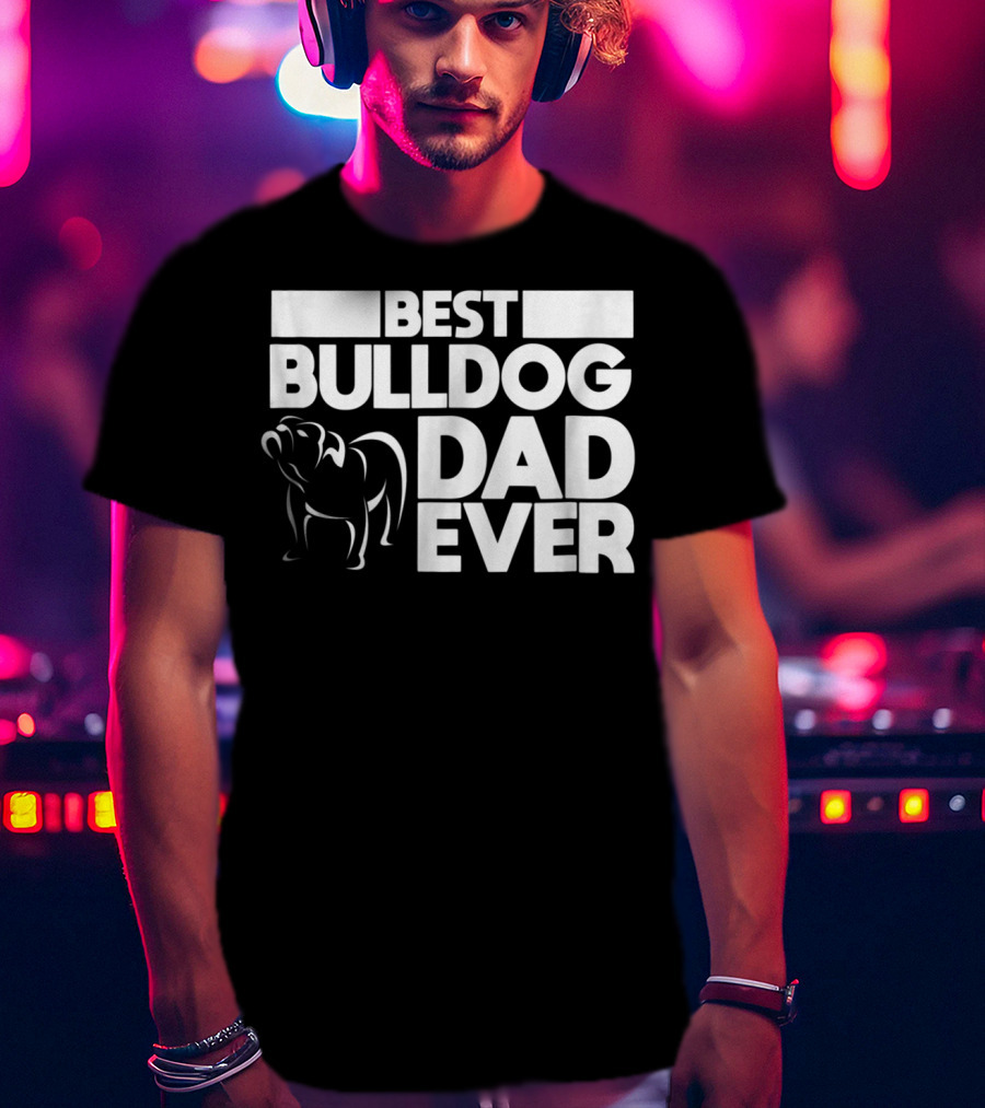 Best Bulldog Dad Ever Boys Frances American24 T-Shirt