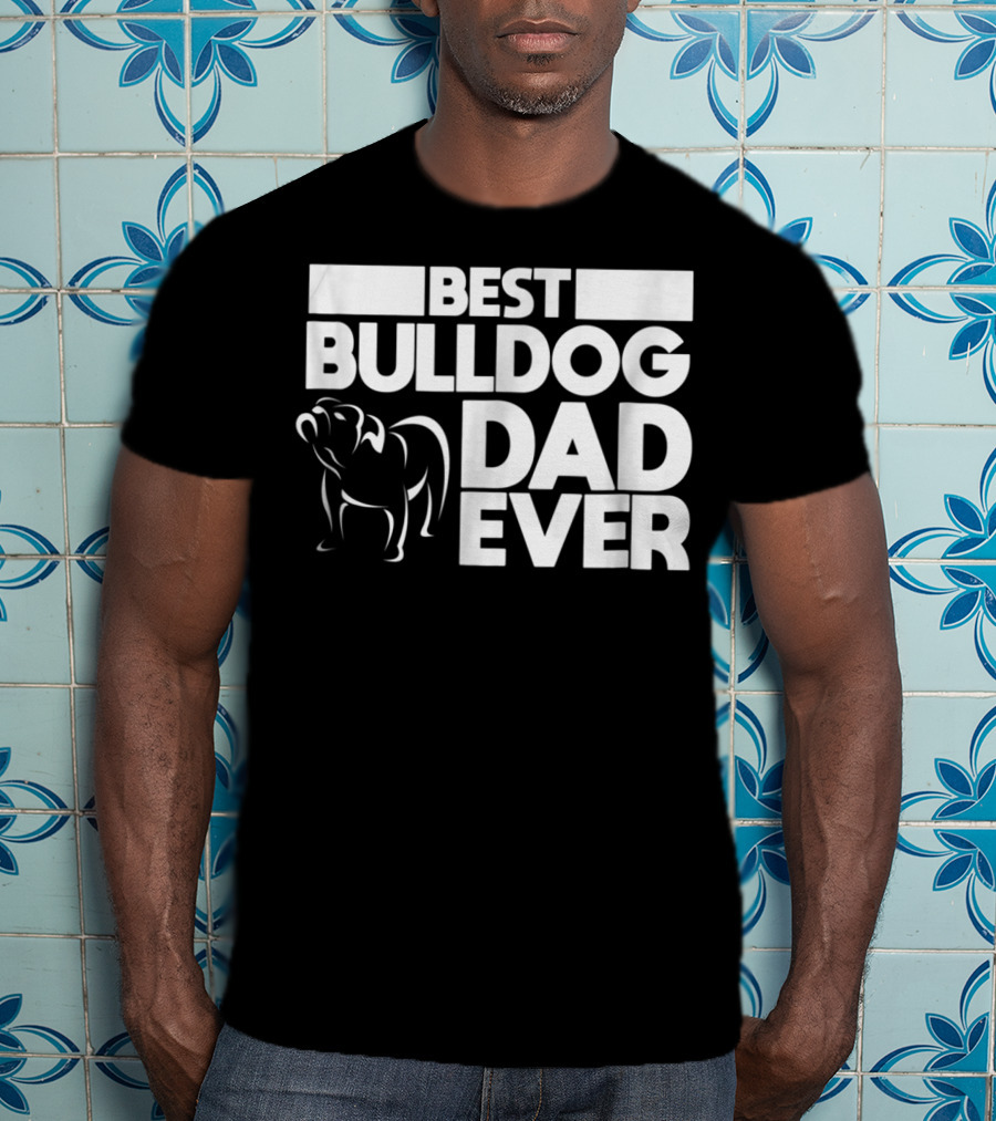 Best Bulldog Dad Ever Boys Frances American24 T-Shirt