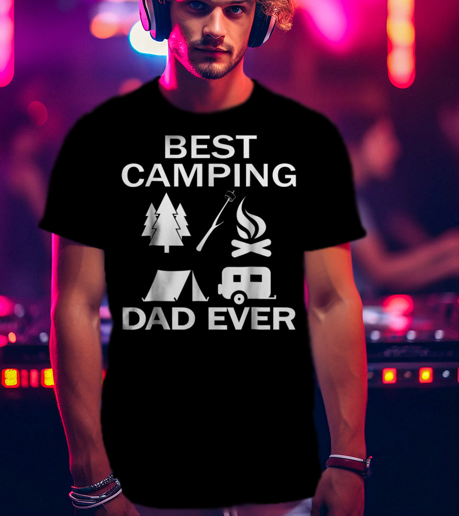 Best Camping Dad Ever Tree Fire Tent Rv T-Shirt