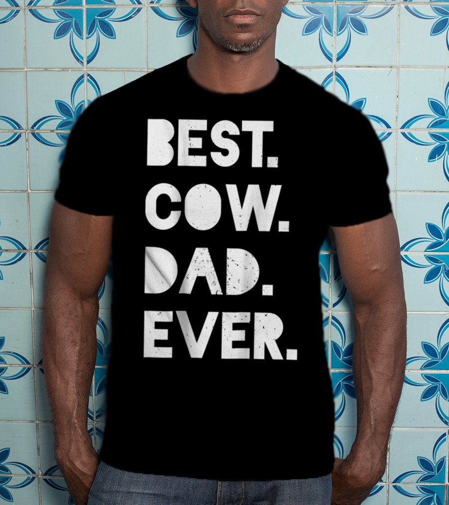 Best Cow Dad Ever Mens Vintage Farmer Gift T-Shirt