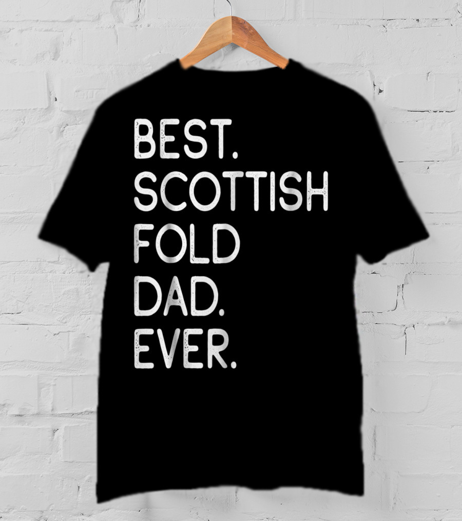 Best Scottish Fold Dad Ever Owner Kitten Lover T-Shirt