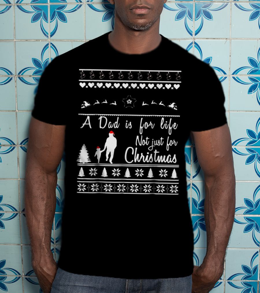 A Dad Is For Life Not Just For Christmas Silhouette Santa Hats Snowflakes T-Shirt