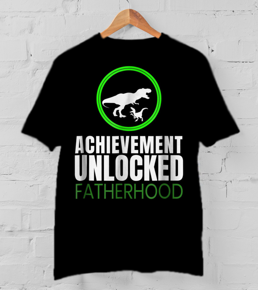 Achievement Unlocked Fatherhood Dinosaur Gaming First Time Dad T-Shirt