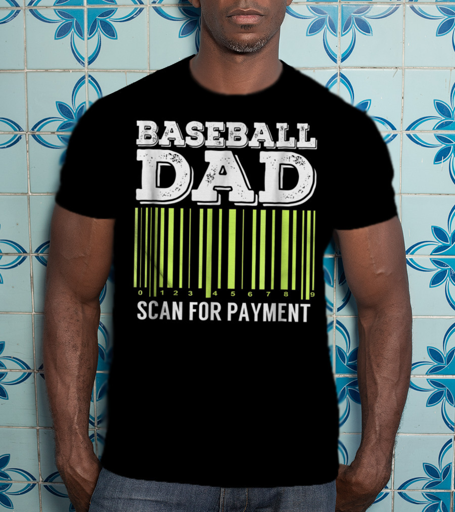 Baseball Dad Barcode Scan For Payment Sports 26 T-Shirt