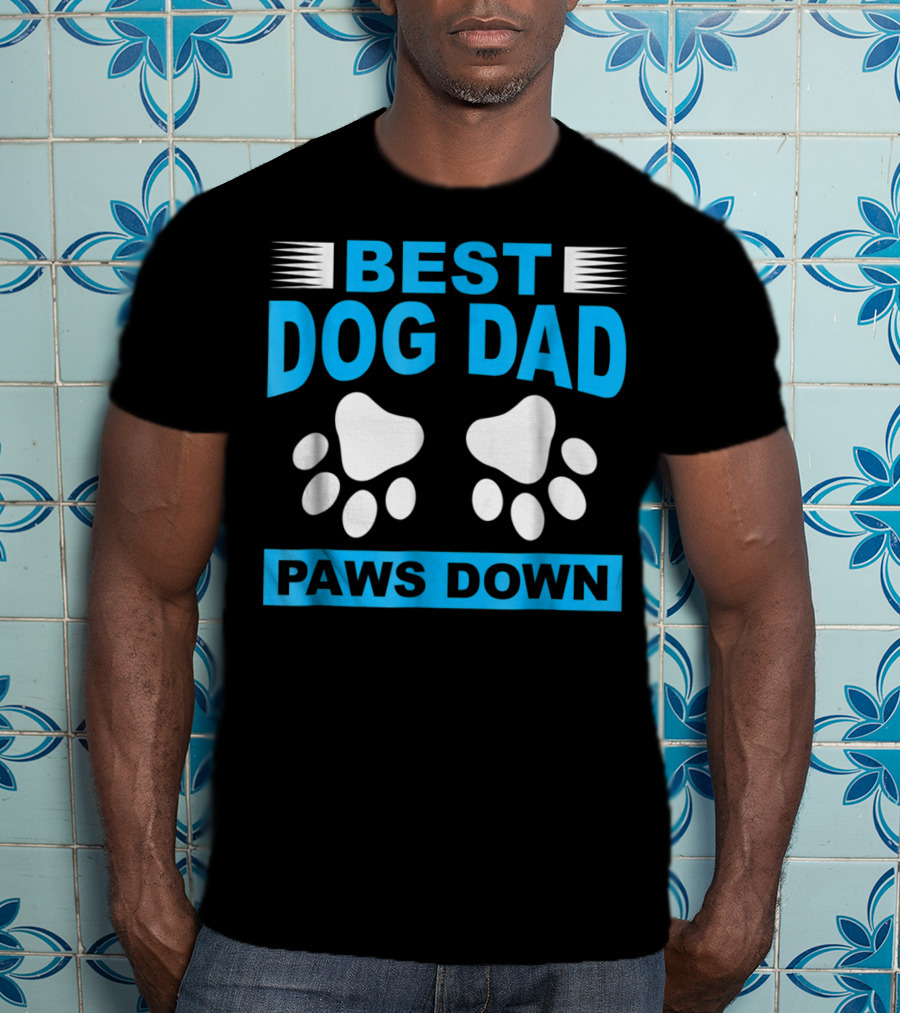 Best Dog Dad Paws Down T-Shirt