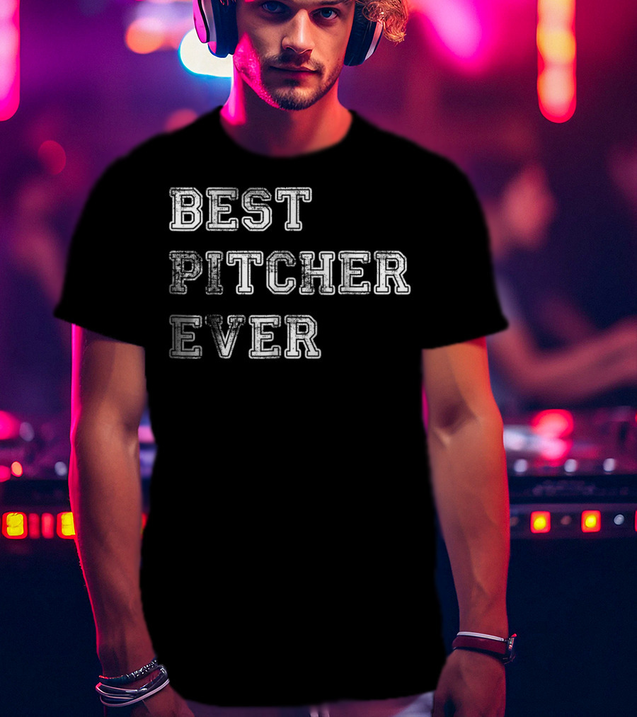 Best Pitcher Ever Softball Dad Baseball Coach T-Shirt