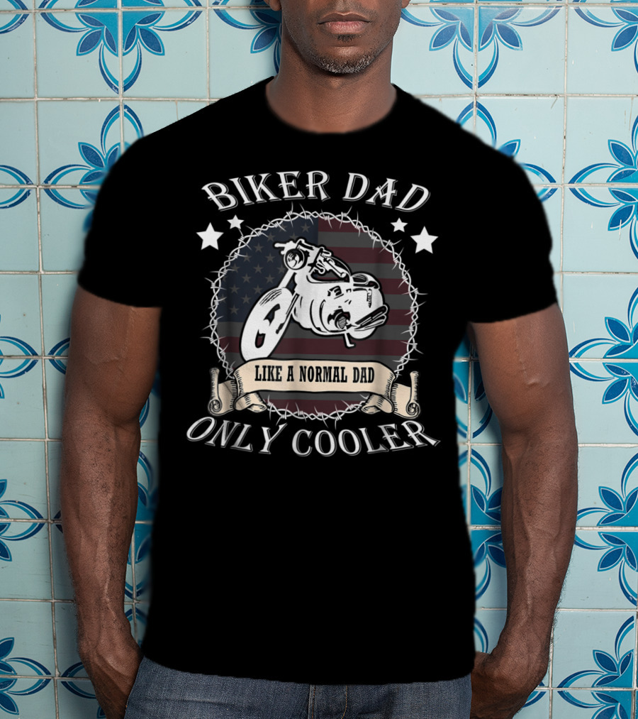 Biker Dad Like A Normal Dad Only Cooler Patriotic Moto T-Shirt