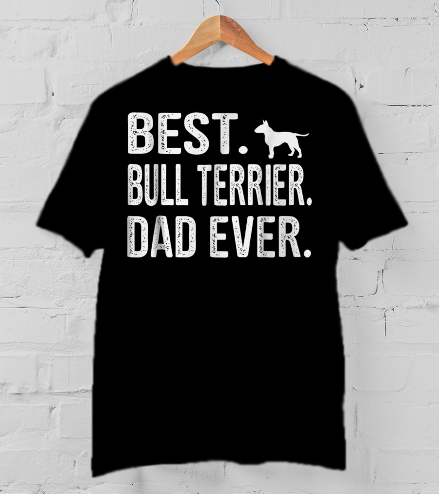 Best Bull Terrier Dad Ever Dog Outline T-Shirt