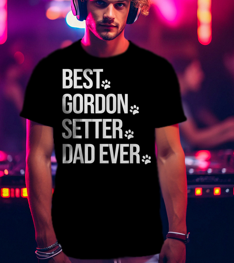 Best Gordon Setter Dad Ever Gordon Setter T-Shirt