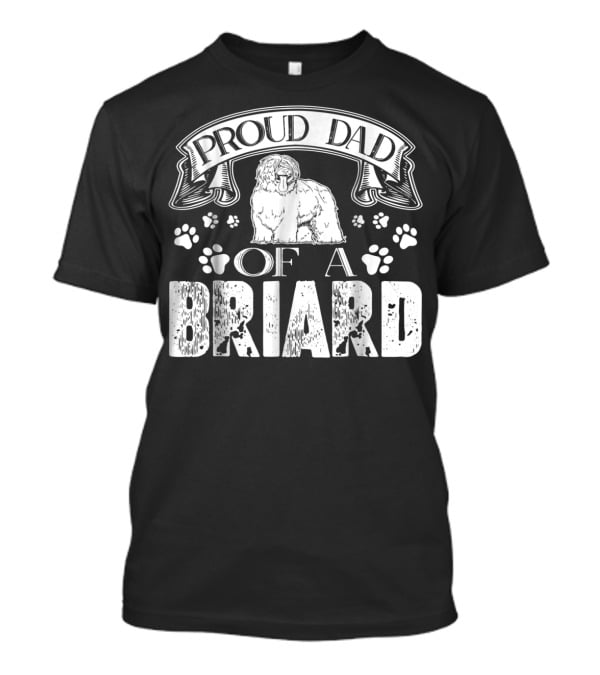 Proud Dad Of A Briard T-Shirt