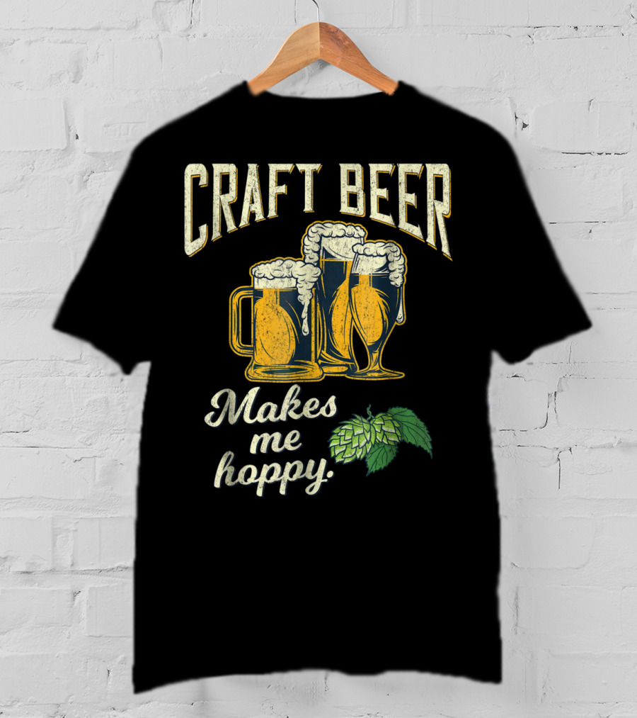 Craft Beer Hops Makes Me Hoppy Husband Boyfriend43 T-Shirt