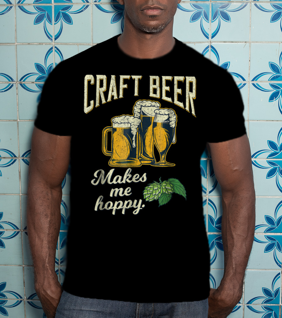 Craft Beer Hops Makes Me Hoppy Husband Boyfriend43 T-Shirt