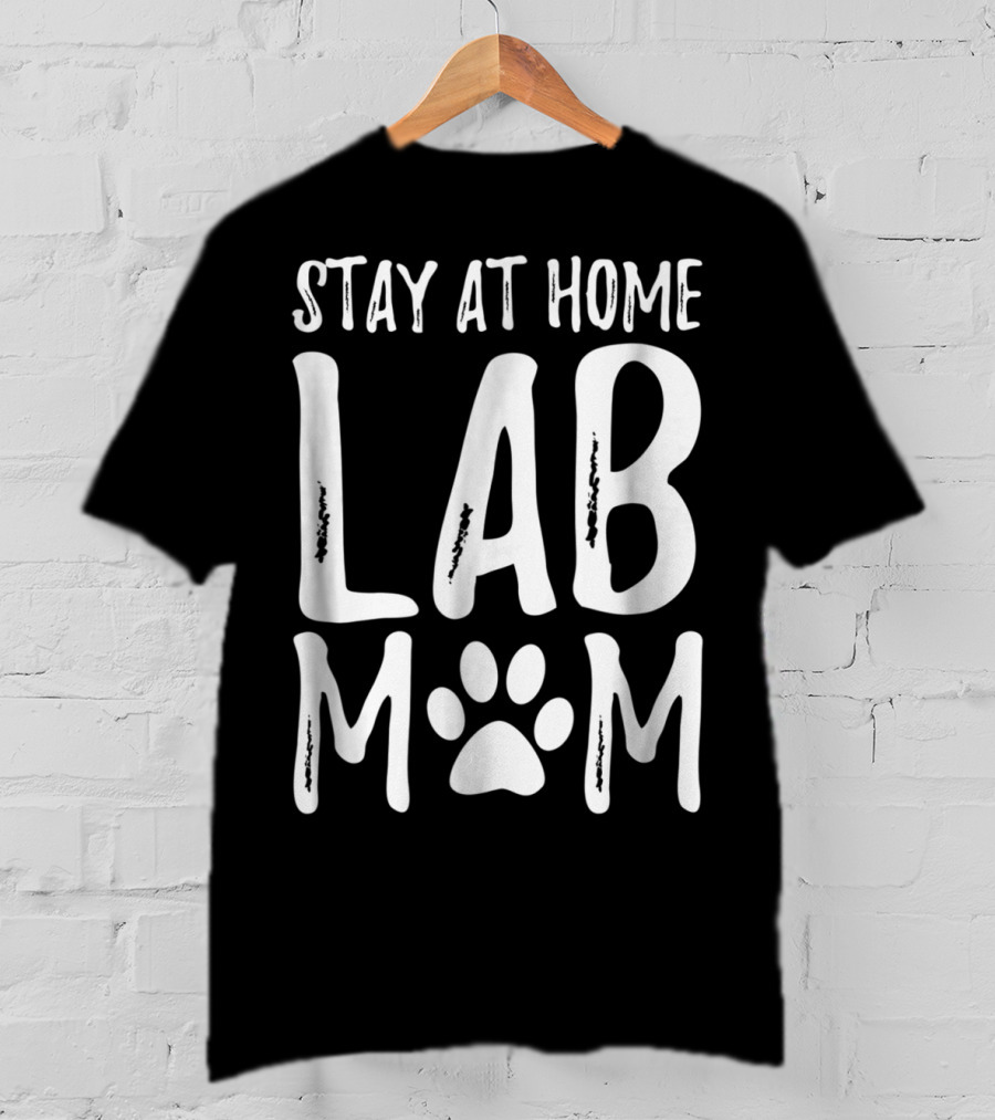 Stay At Home Lab Mom Labrador Dog Paw Prints T-Shirt
