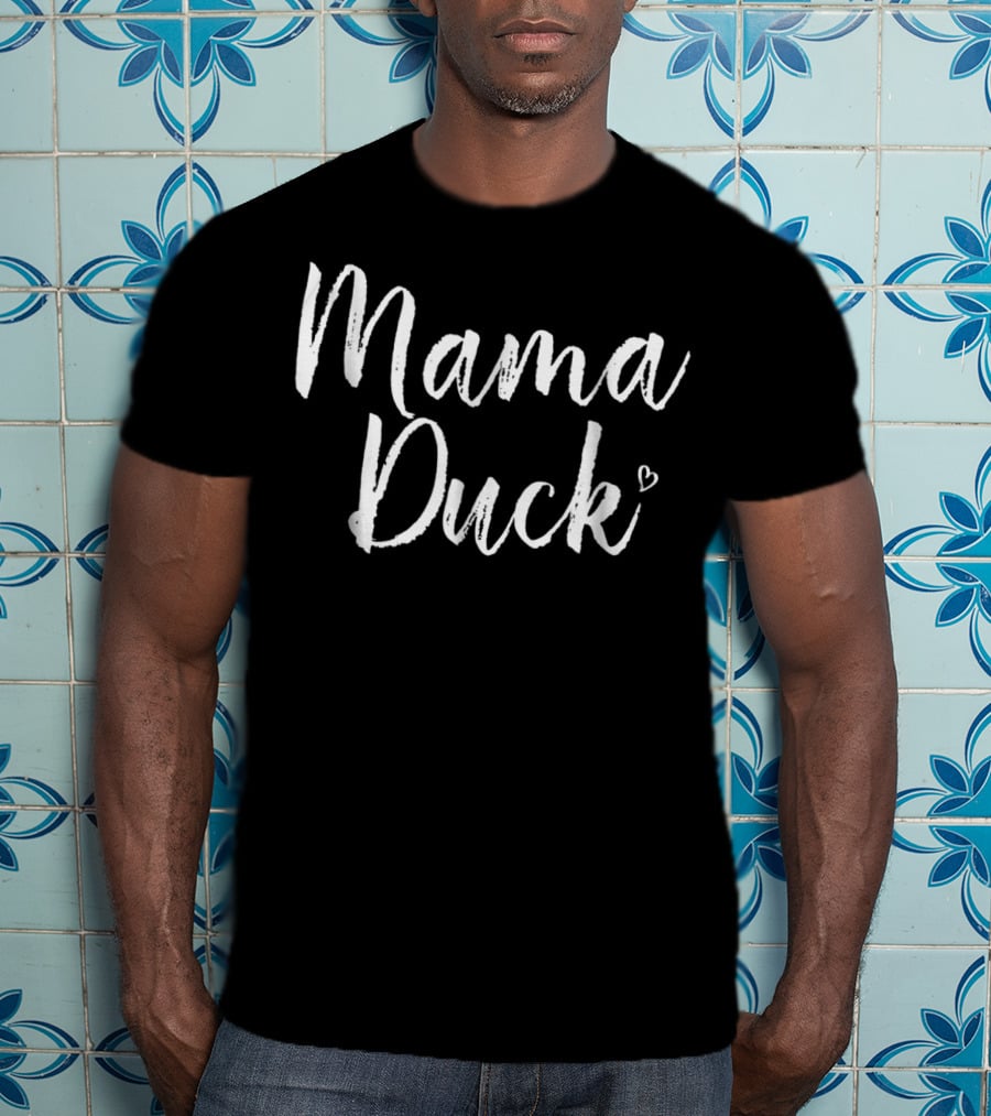 Mama Duck Cute Duck Mom59 T-Shirt