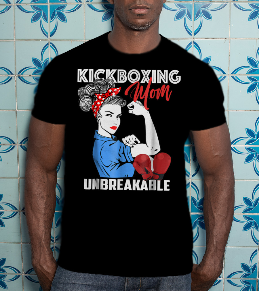Kickboxing Mom Unbreakable Rosie The Riveter Inspired Kickboxer Mother With Red Gloves T-Shirt