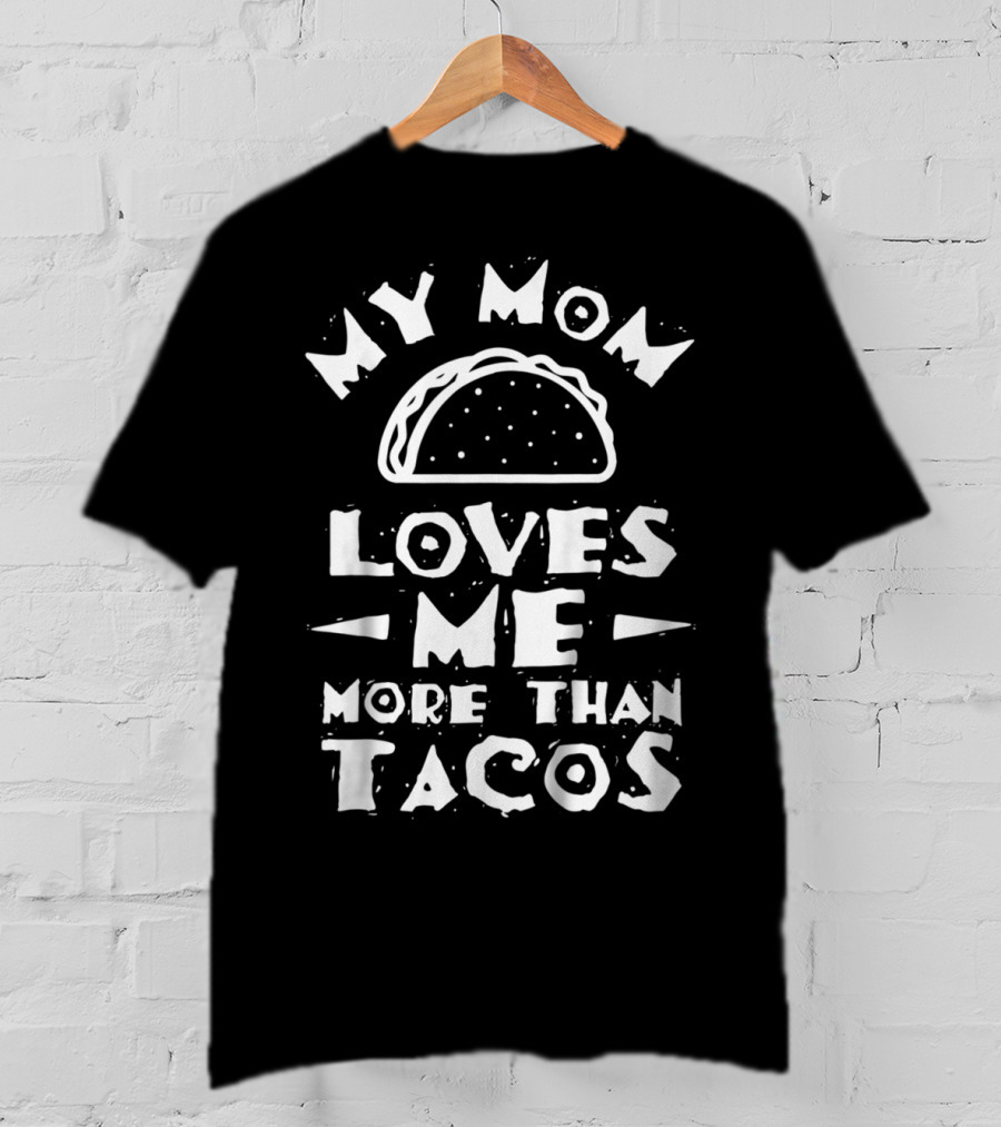 Kids My Mom Loves Me More Than Tacos Taco T-Shirt