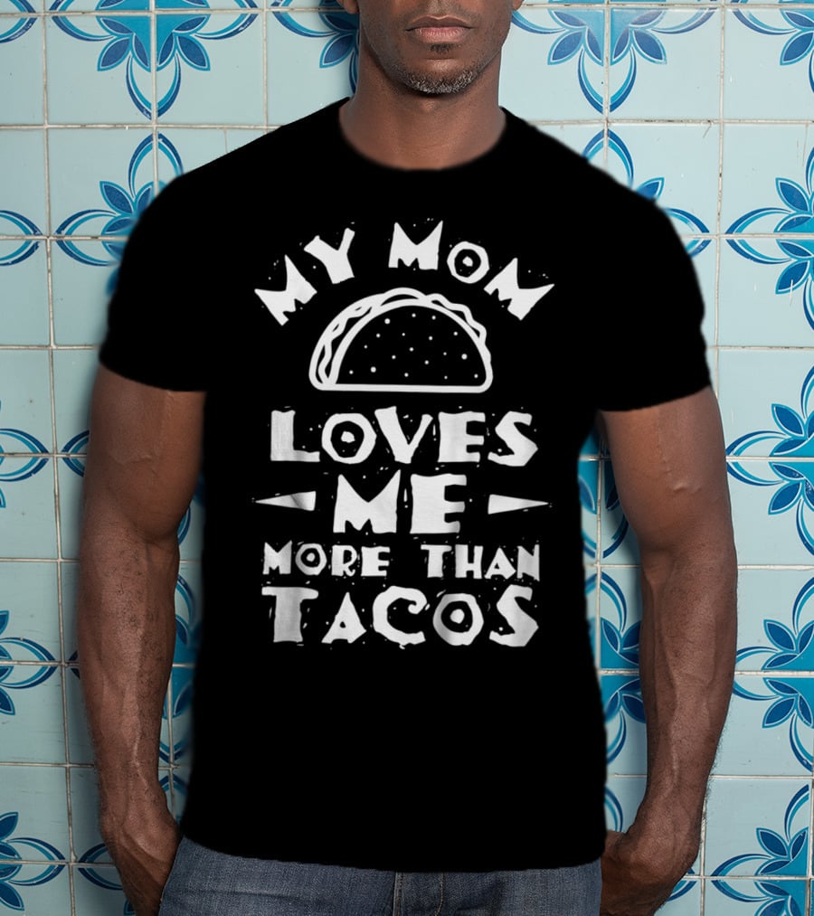 Kids My Mom Loves Me More Than Tacos Taco T-Shirt