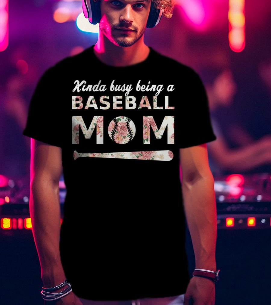 Kinda Busy Being A Baseball Mom Floral Baseball Bat T-Shirt