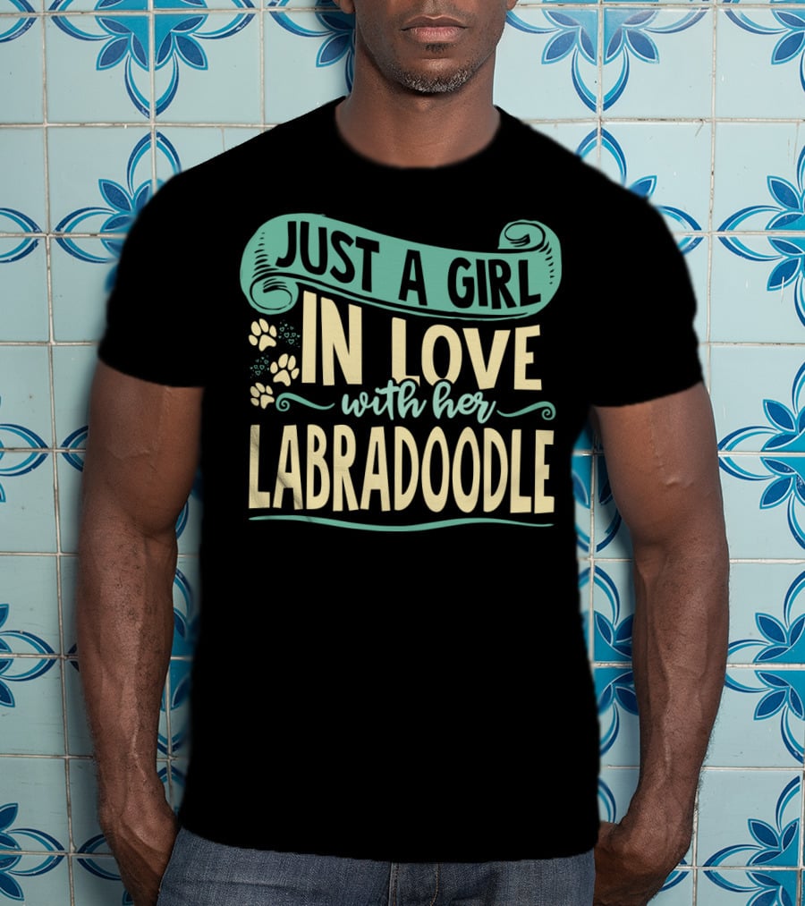 Just A Girl In Love With Her Labradoodle T-Shirt