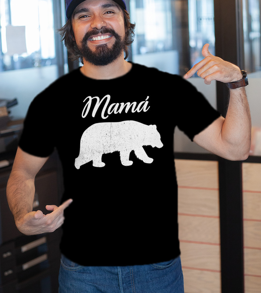 Mamá Bear Latin Mexican Mom Spanish Mama Bear T-Shirt
