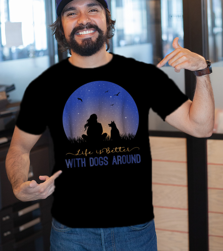 Life Is Better With Dogs Around Silhouette Under Starry Sky T-Shirt