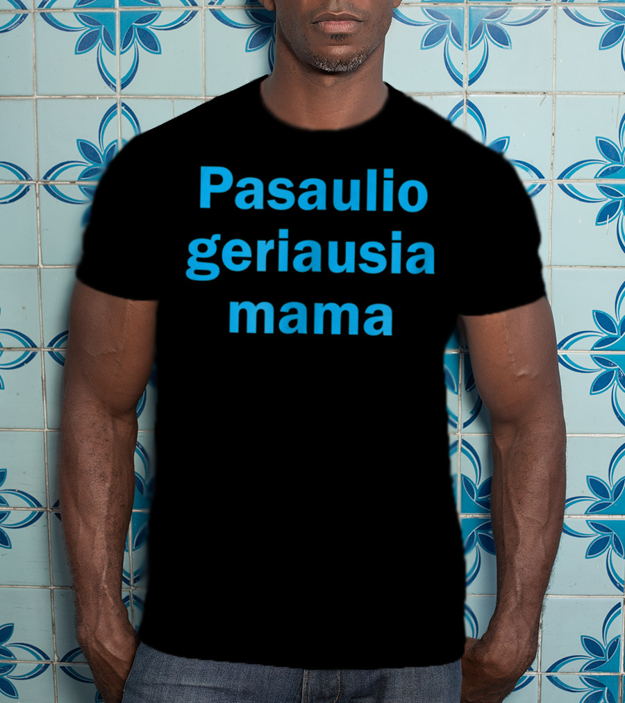 Pasaulio Geriausia Mama Lithuanian World's Best T-Shirt