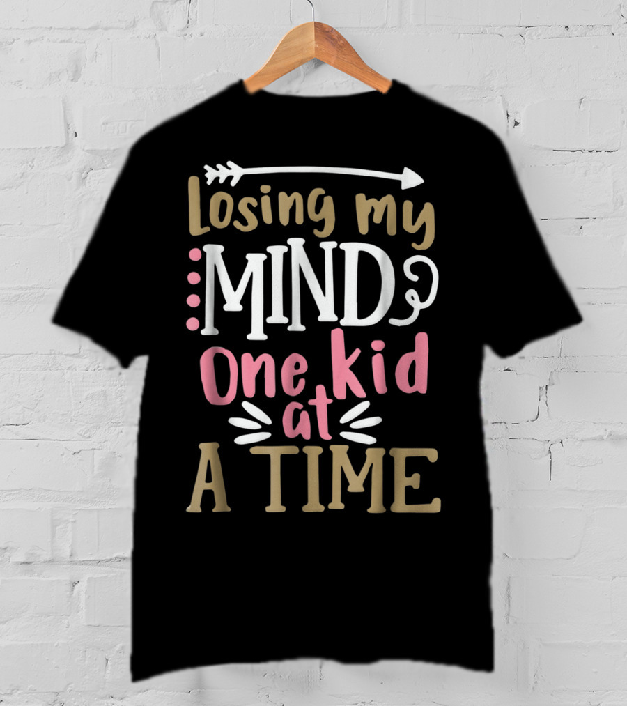 Losing My Mind One Kid At A Time Arrow Parent T-Shirt