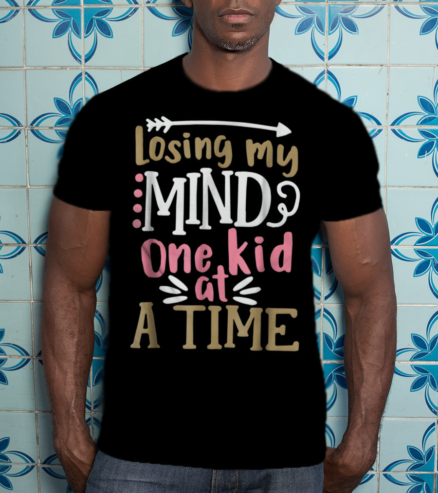 Losing My Mind One Kid At A Time Arrow Parent T-Shirt
