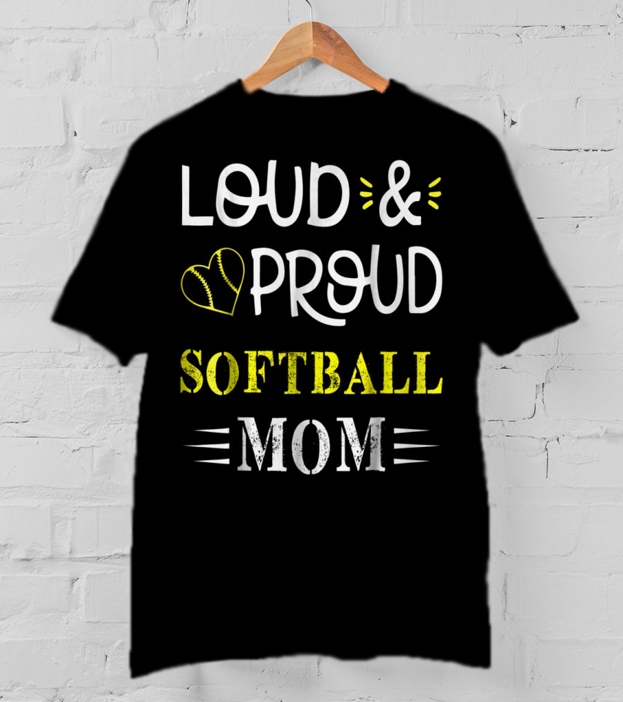 Loud And Proud Softball Mom Heart S38 T-Shirt