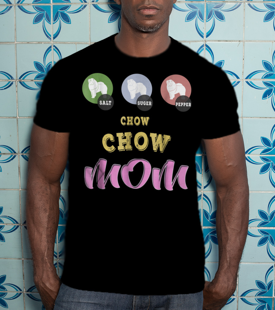 Salt Sugar Pepper Chow Chow Mom T-Shirt
