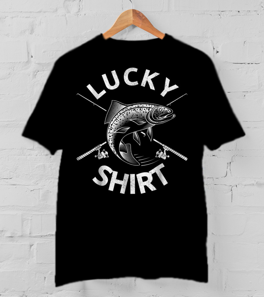 Lucky Fishing Shirt From Wife Kids Mom Son72 T-Shirt