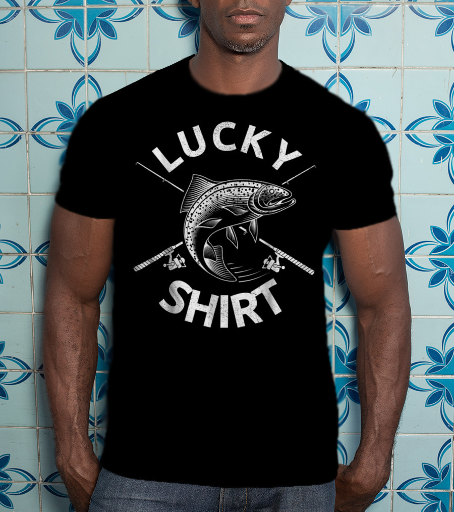 Lucky Fishing Shirt From Wife Kids Mom Son72 T-Shirt