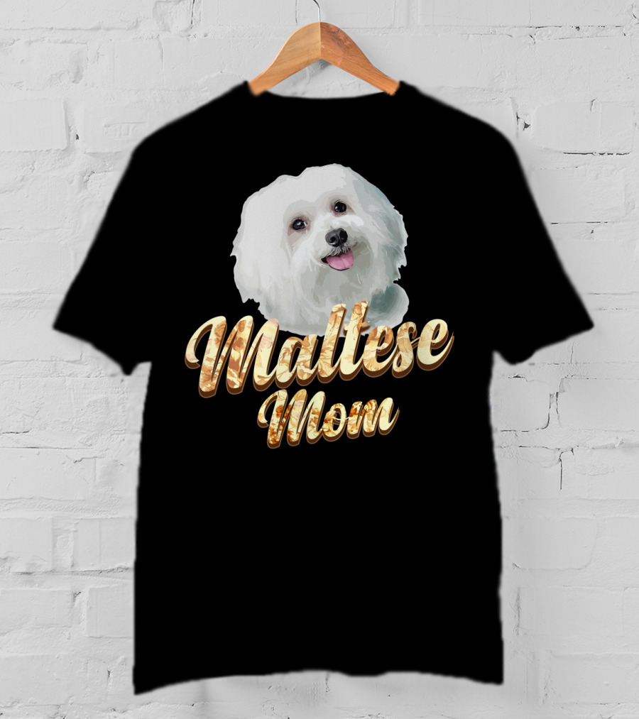 Maltese Mom Dog Lover Mother's Day Gift T-Shirt