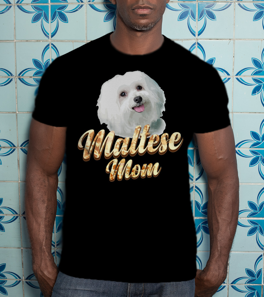 Maltese Mom Dog Lover Mother's Day Gift T-Shirt