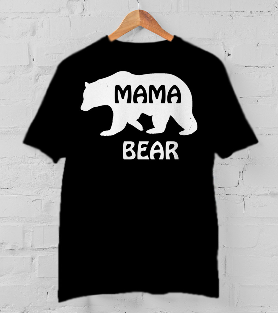 Mama Bear Great For Mother Mom Mommy Birthday T-Shirt