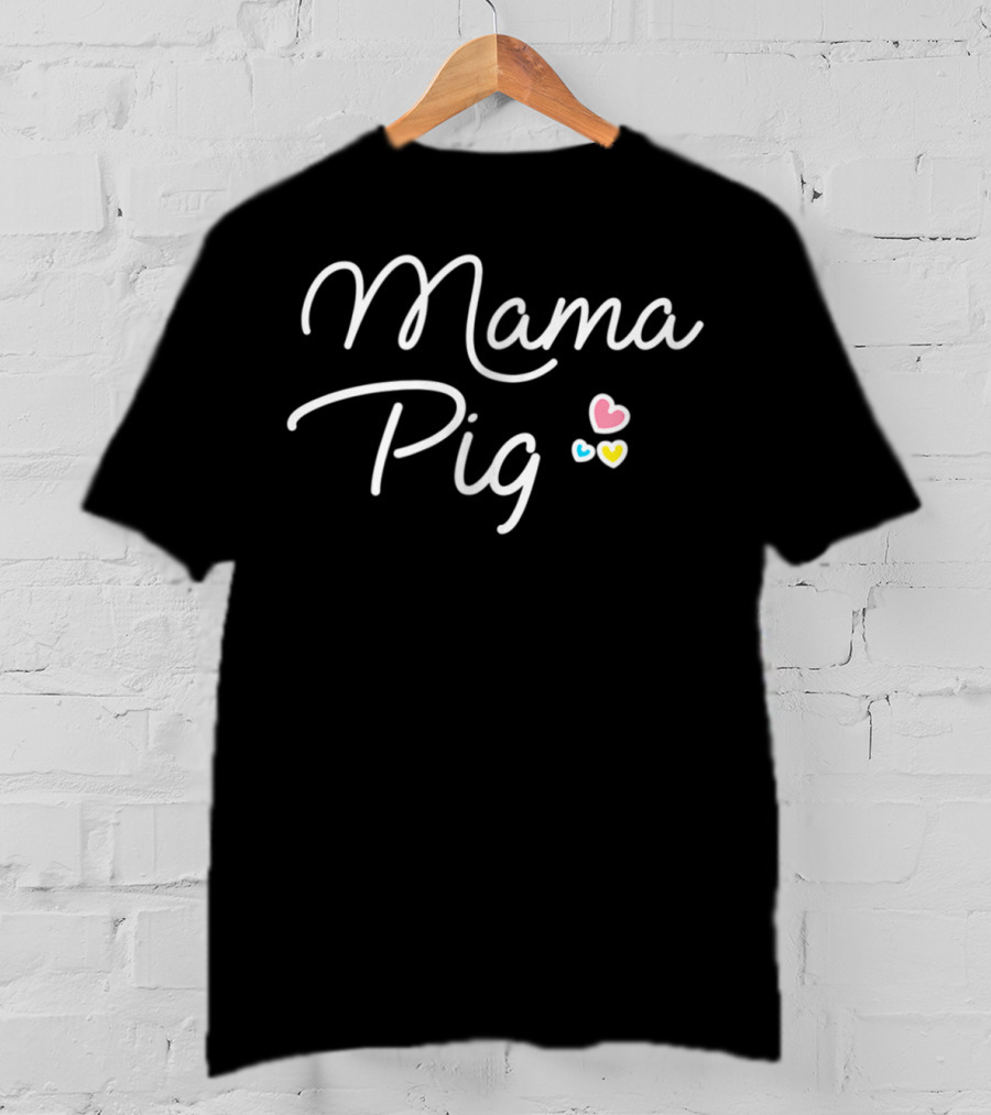Mama Pig Pig Lover Mom17 Hearts T-Shirt