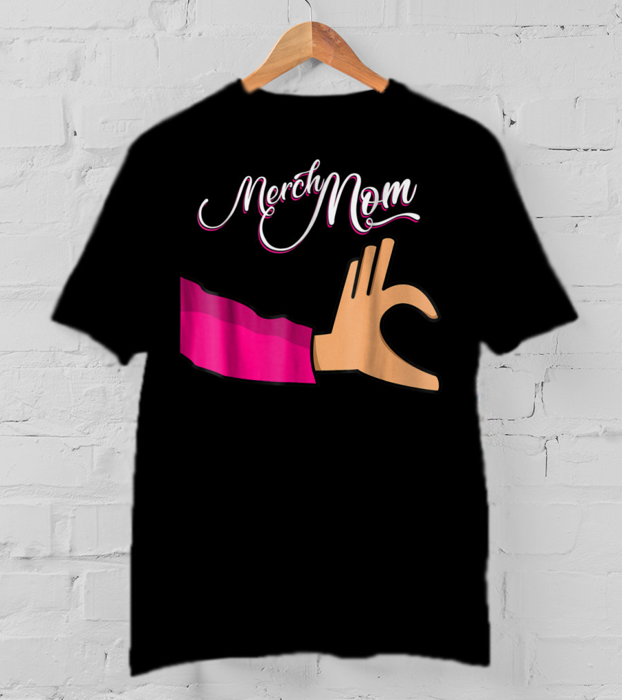 Merch Mom OK Hand Gesture T-Shirt