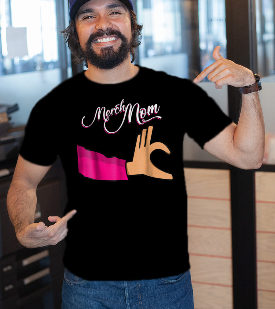 Merch Mom OK Hand Gesture T-Shirt