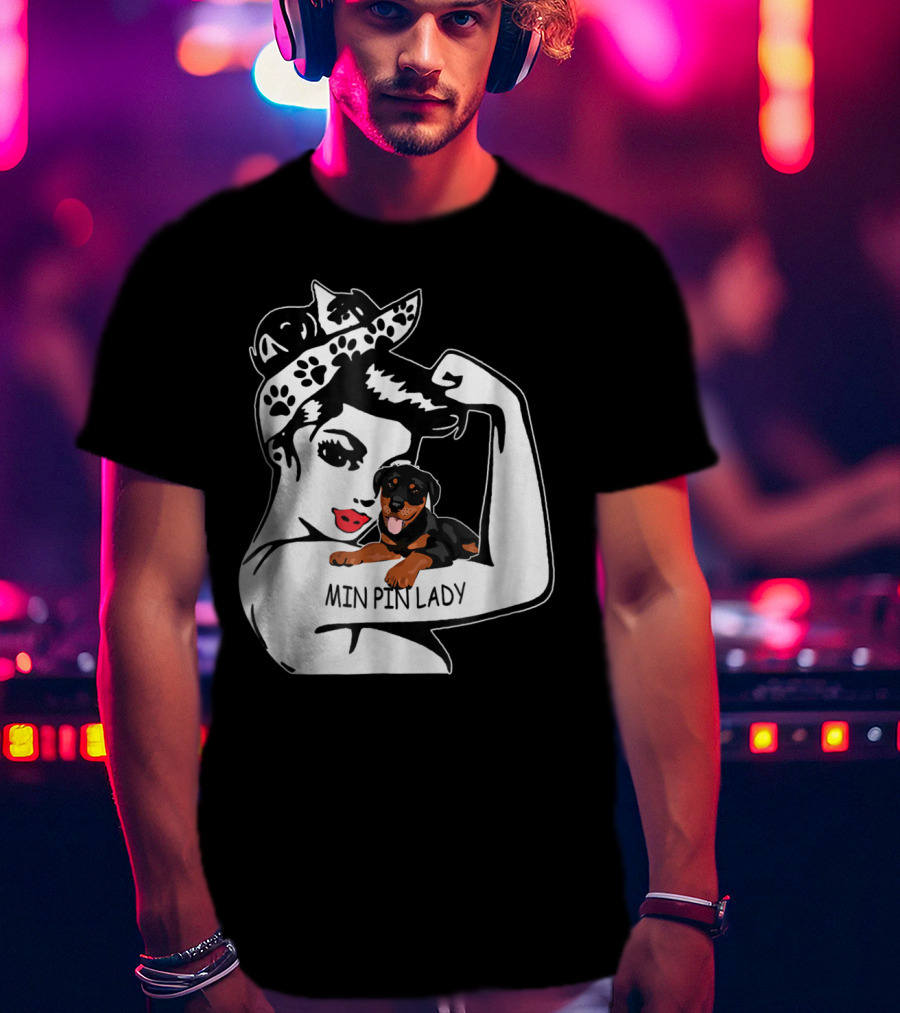 Min Pin Lady Strong Mom Birthday Funny T-Shirt