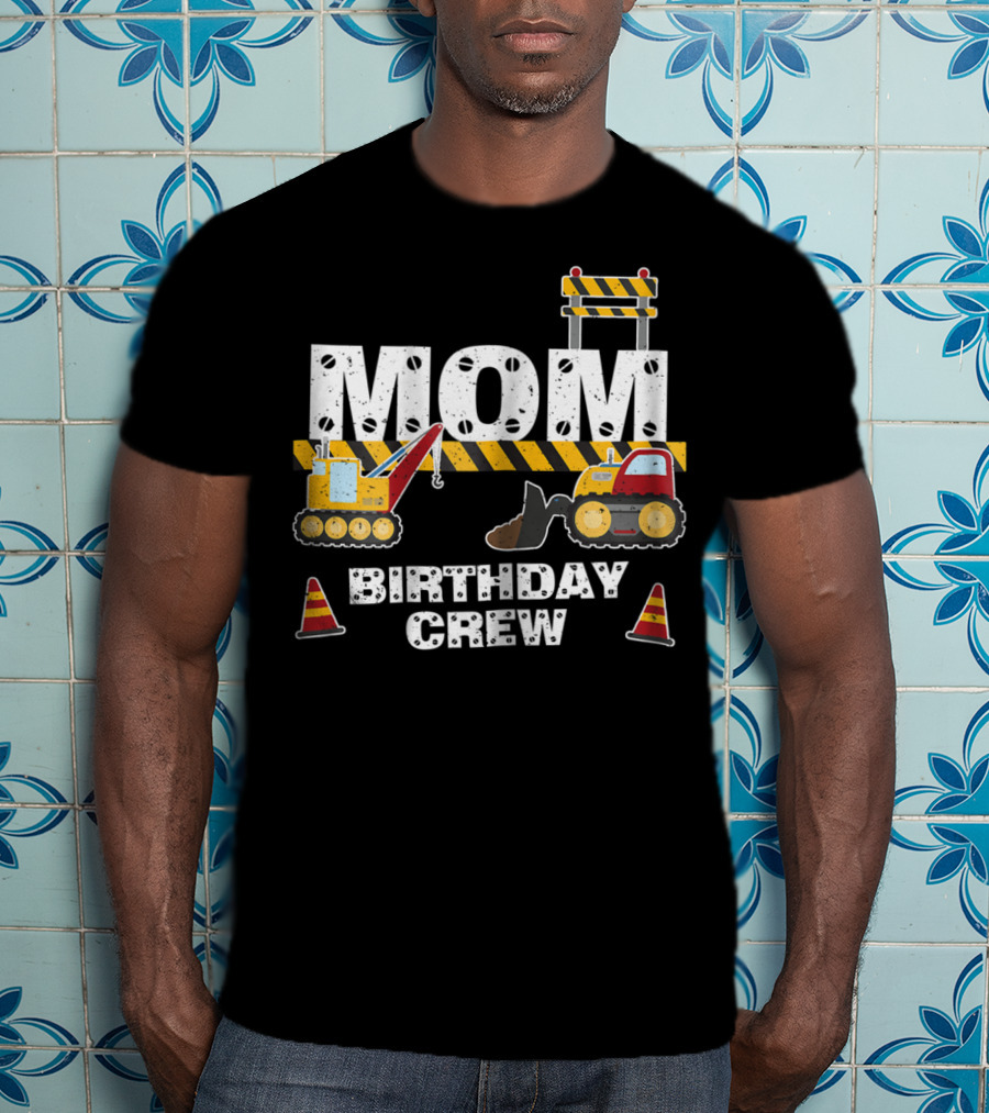 Mom Construction Theme Birthday Crew Party T-Shirt