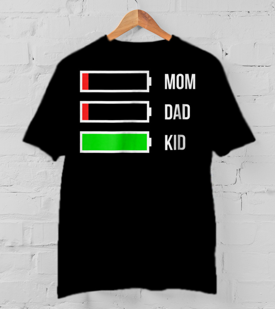 Mom Dad Kid Energy Battery Levels Stressed Out Parents T-Shirt