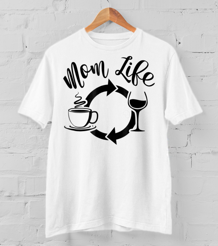 Mom Life Coffee Wine Repeat Funny Mom Circle S76 T-Shirt