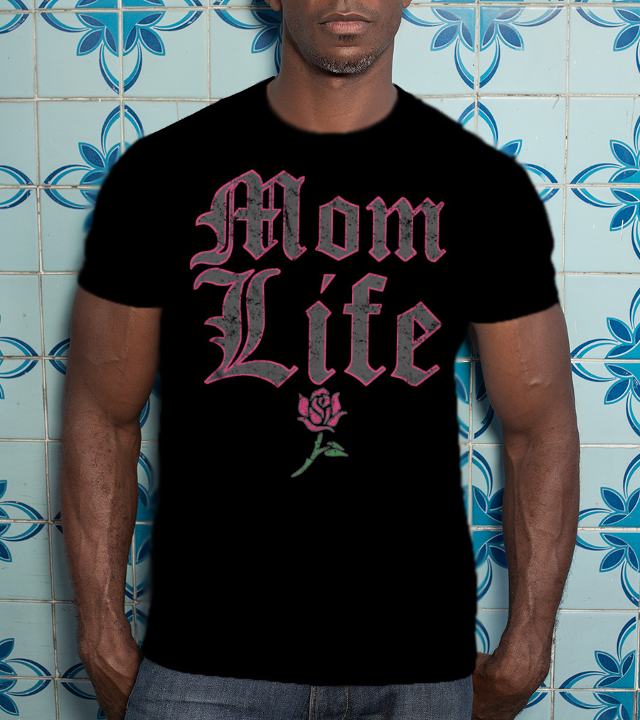 Mom Life Gothic Pink Rose S13 T-Shirt