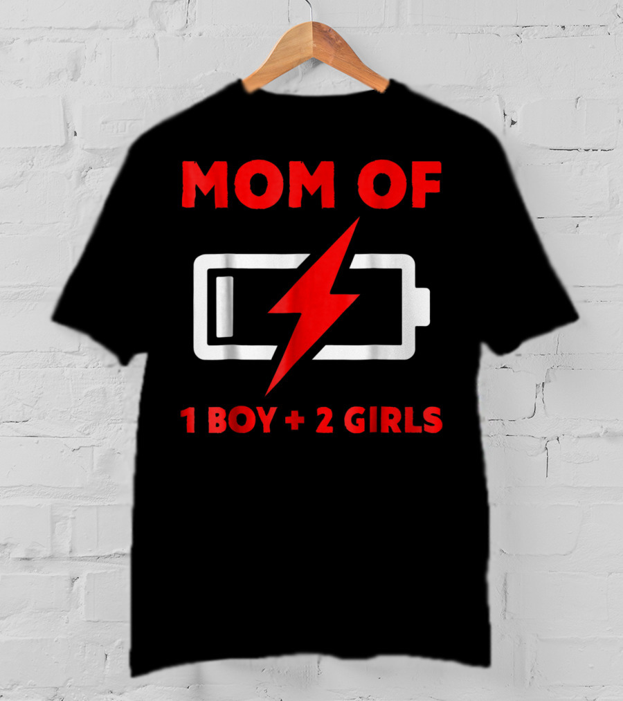 Mom Of 1 Boy 2 Girls Battery Low Mother Of Three Kids29 T-Shirt