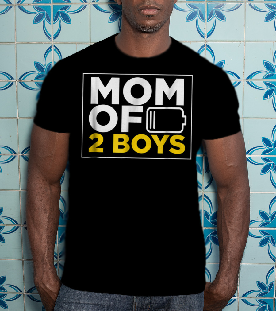 MOM OF 2 BOYS Low Battery Mom Of Boys T-Shirt