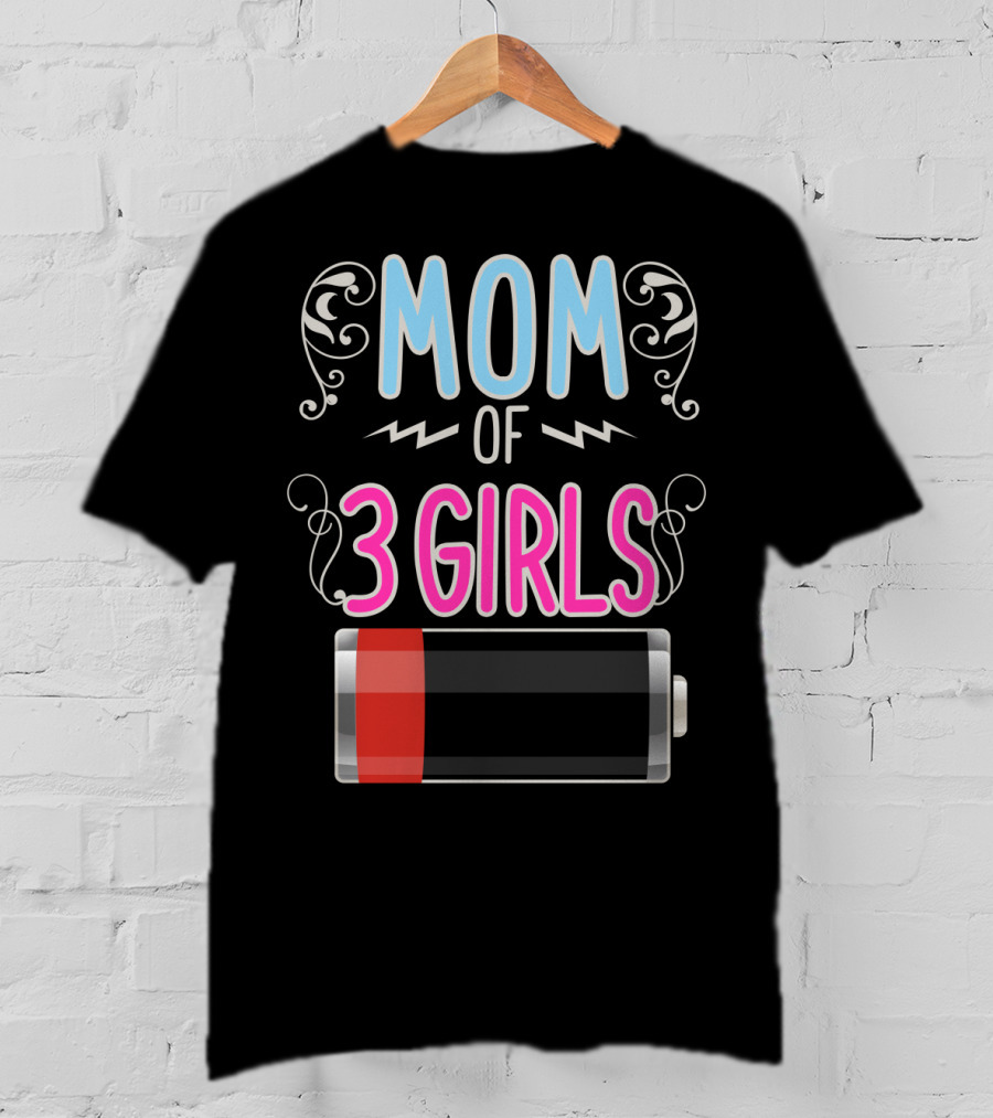 Mom Of 3 Girls Low Battery Icon Three Girl Mama Mother T-Shirt